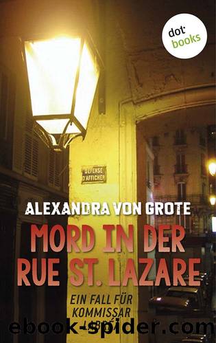 Mord in der Rue St. Lazare: Ein Fall für Kommissar LaBréa by Alexandra von Grote