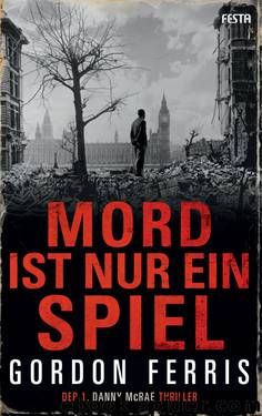 Mord ist nur ein Spiel - Der 1 DANNY McRAE Thriller by Gordon Ferris