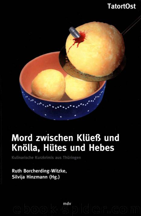 Mord zwischen Klüeß und Knölla, Hütes und Hebes by Ruth Borcherding-Witzke