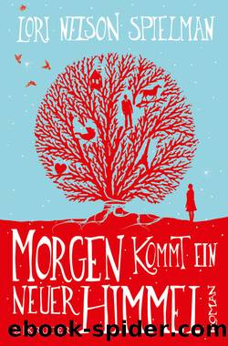 Morgen kommt ein neuer Himmel by Lori Nelson Spielman