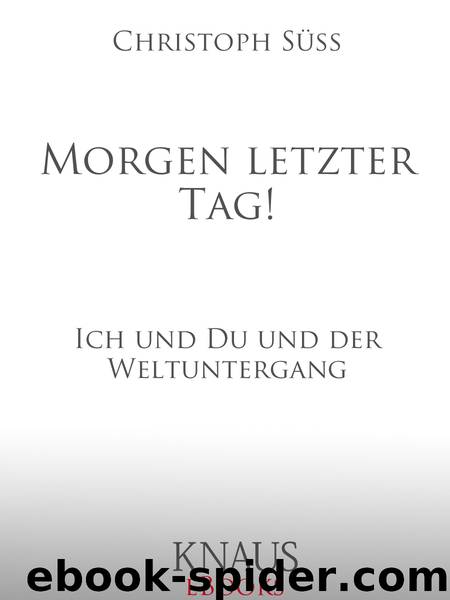 Morgen letzter Tag! by Süß C