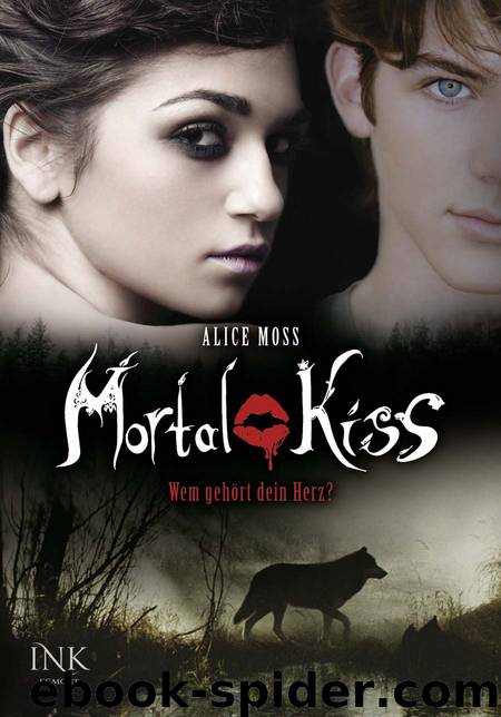 Mortal Kiss Wem gehört dein Herz? by Moss A