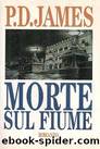 Morte Sul Fiume by P.D. James