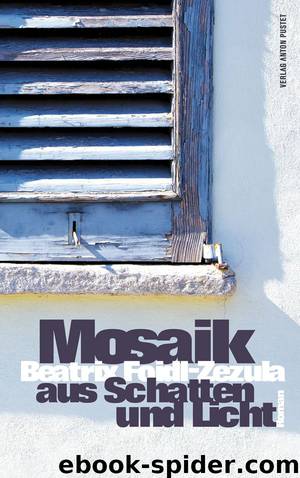 Mosaik aus Schatten und Licht by Beatrix Foidl-Zezula