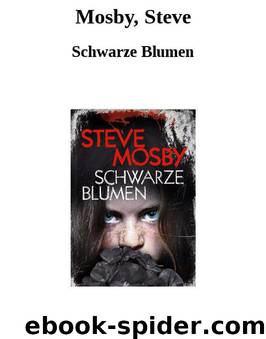 Mosby, Steve by Schwarze Blumen