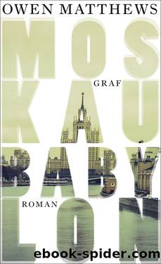 Moskau Babylon by Owen Matthews