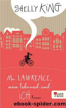 Mr. Lawrence, mein Fahrrad und ich by Shelly King