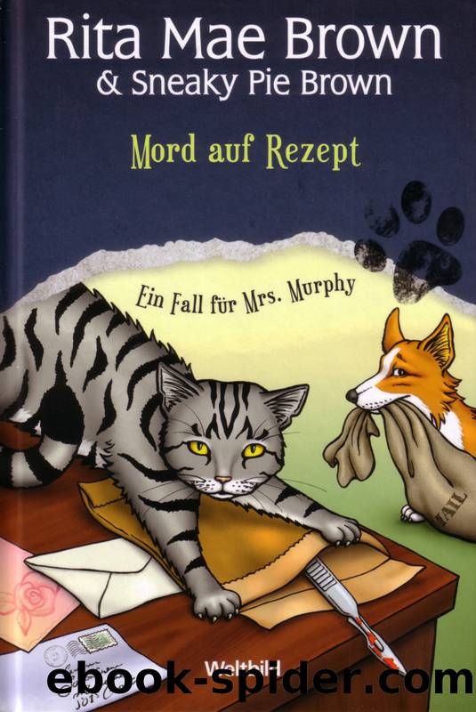 Mrs Murphy 09: Mord auf Rezept by Brown Rita Mae