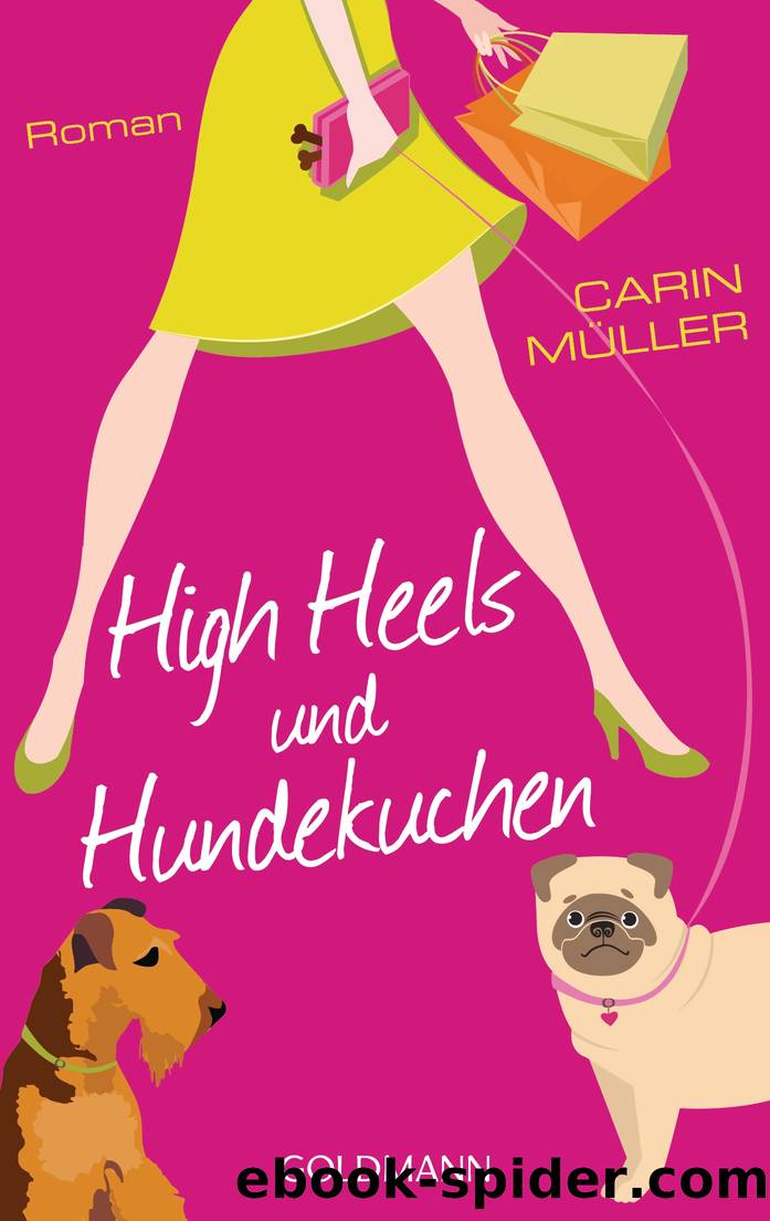 Mueller, Carin by High Heels und Hundekuchen