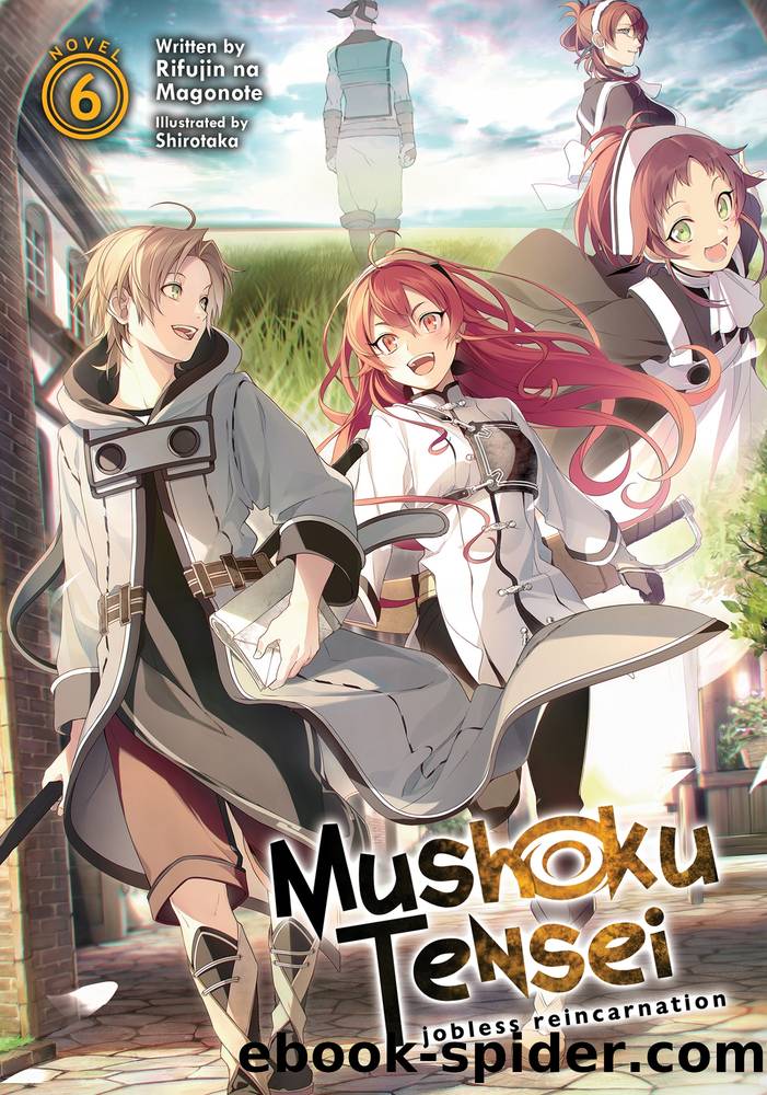 Mushoku Tensei: Jobless Reincarnation Vol. 6 by Rifujin na Magonote