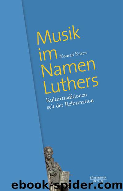 Musik im Namen Luthers by Küster Konrad; Küster Konrad;