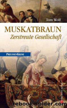 Muskatbraun - Zerstreute Gesellschaft by Tom Wolf