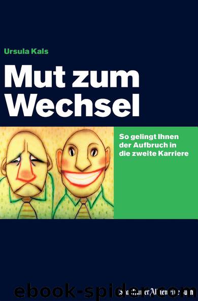 Mut zum Wechsel by Ursula Kals