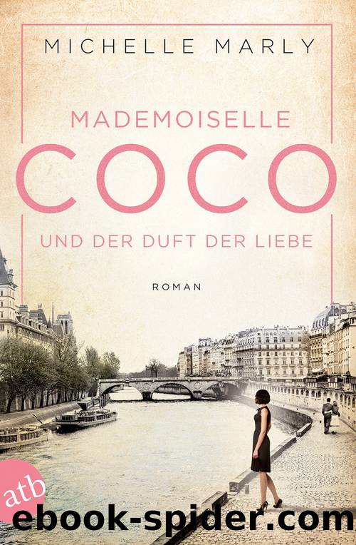 Mutige Frauen 05 - Mademoiselle Coco Und Der Duft Der Liebe by Michelle Marly