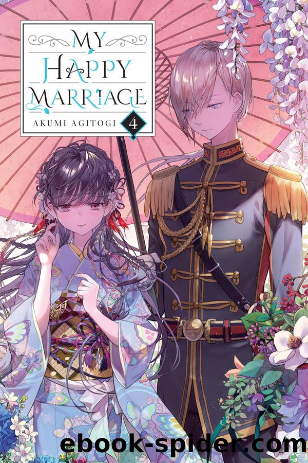 My Happy Marriage, Vol. 4 by Akumi Agitogi and Tsukiho Tsukioka