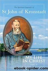 My Life In Christ â Part 2 by Saint John of Kronstadt