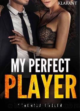 My perfect Player. Erotischer Roman (German Edition) by Veronika Engler