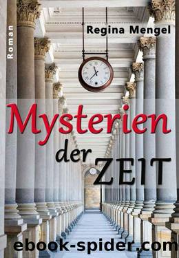 Mysterien der Zeit (German Edition) by Mengel Regina