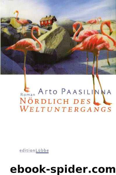 Nördlich des Weltuntergangs by Paasilinna Arto