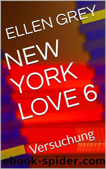 NEW YORK LOVE 6: Versuchung (German Edition) by ELLEN GREY