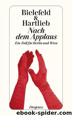 Nach dem Applaus: Ein Fall für Berlin und Wien (German Edition) by Bielefeld Claus-Ulrich & Hartlieb Petra