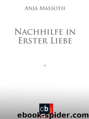 Nachhilfe in Erster Liebe by A Massoth