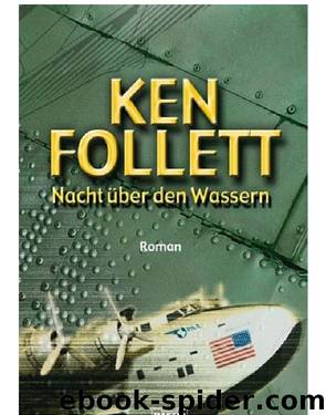 Nacht über den Wassern by Ken Follett