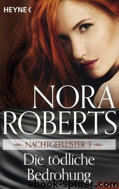 Nachtgeflüster 3. Die tödliche Bedrohung by Roberts Nora