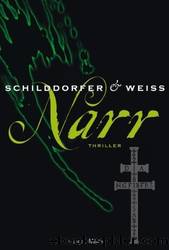 Narr by Schilddorfer und Weiss