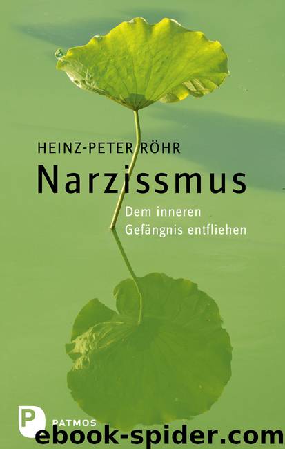 Narzissmus · Dem inneren Gefängnis entfliehen by Röhr Heinz-Peter