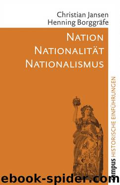 Nation - Nationalität - Nationalismus by Jansen Christian; Borggräfe Henning