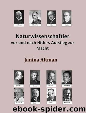 Naturwissenschaftler vor und nach Hitlers Aufstieg zur Macht (German Edition) by Janina Altman