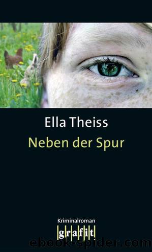 Neben der Spur by Ella Theiss