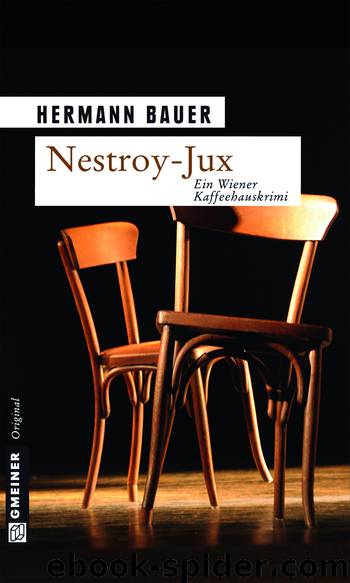 Nestroy-Jux: Ein Wiener Kaffeehauskrimi (German Edition) by Hermann Bauer