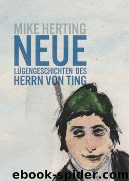 Neue Lügengeschichten des Herrn von Ting (B00EV23ETM) by Mike Herting