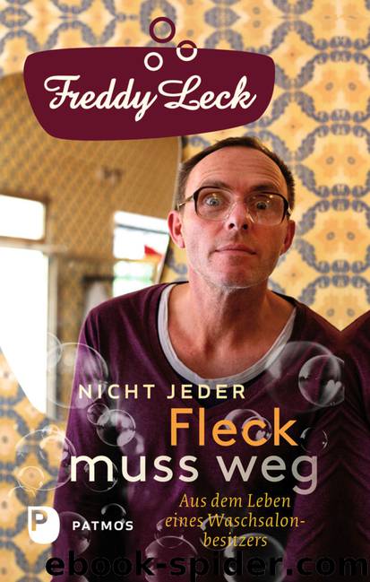 Nicht jeder Fleck muss weg by Freddy Leck