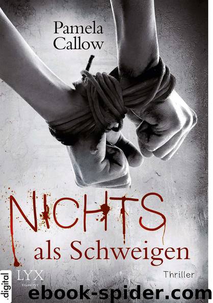 Nichts als Schweigen by Pamela Callow