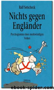 Nichts gegen Engländer by Sotscheck Ralf