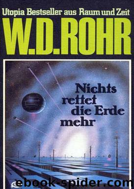 Nichts rettet die Erde mehr by WD Rohr