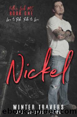 Nickel (Fallen Lords M.C. Book 1) by Winter Travers