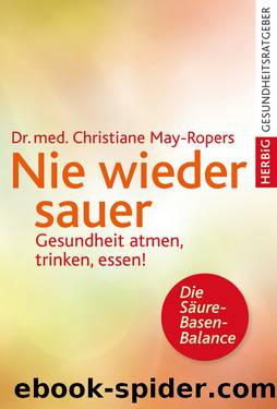 Nie wieder sauer by Christiane May-Ropers