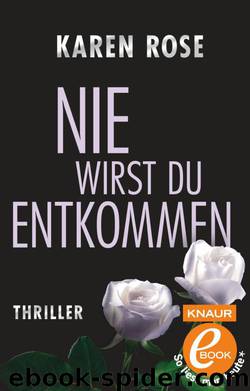 Nie wirst du entkommen  Thriller by Karen Rose