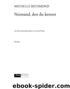 Niemand, Den Du Kennst Roman by Michelle Richmond & Astrid Finke