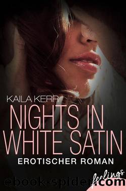 Nights in White Satin  Erotischer Roman by Kaila Kerr