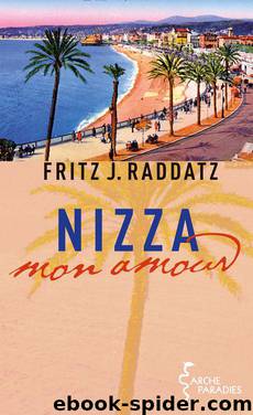 Nizza - mon amour (German Edition) by Raddatz Fritz J