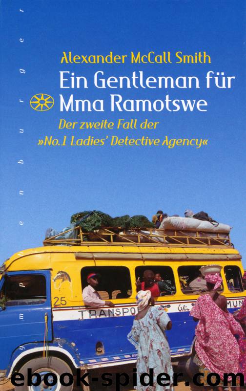 No 1 Ladies' Detective Agency 02: Ein Gentleman für Mma Ramotswe by McCall Smith Alexander