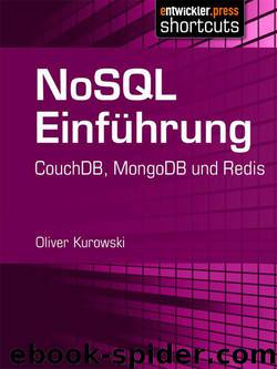 NoSQL Einführung - CouchDB, MongoDB und Redis (German Edition) by Kurowski Oliver