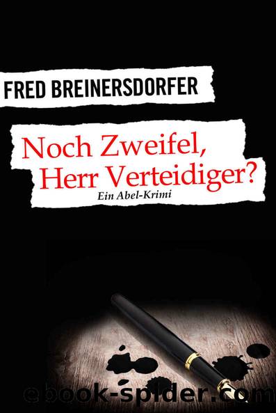 Noch Zweifel, Herr Verteidiger? (German Edition) by Fred Breinersdorfer