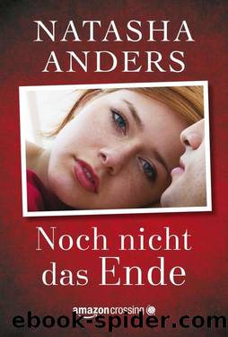 Noch nicht das Ende by Natasha Anders