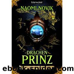 Novik, Naomi - Die Feuerreiter seiner Majestaet 02 by Drachenprinz